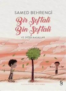 Bir Şeftali Bin Şeftali ve Diğer Masallar