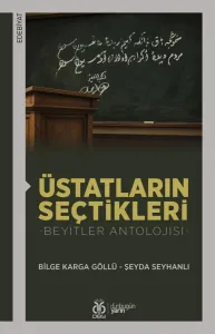 Üstatların Seçtikleri -Beyitler Antolojisi-