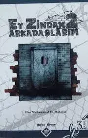 Ey Zindan Arkadaşlarım 2