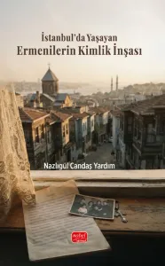 İstanbul’da Yaşayan Ermenilerin Kimlik İnşası