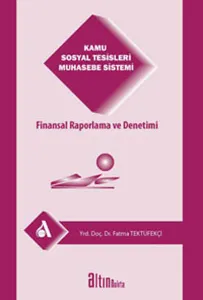 Kamu Sosyal Tesisleri Muhasebe Sistemi Finansal Raporlama ve Denetimi