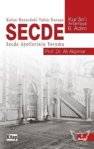 Kulun Huzurdaki Yakîn Duruşu: Secde