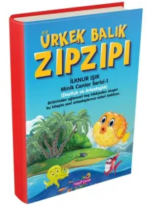 Ürkek Balık Zıpzıpı-Minik Canlar Serisi 1. Kitap
