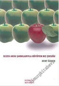 Sezen Aksu Şarkılarıyla Büyüyen Kız Çocuğu -        2006