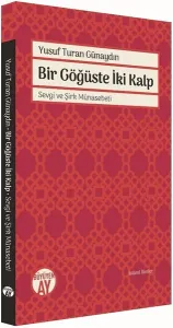 Bir Göğüste İki Kalp; Sevgi ve Şirk Münasebeti