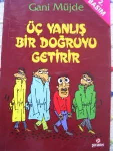 Üç Yanlış Bir Doğruyu Getirir