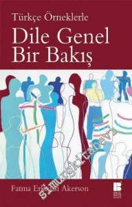 Türkçe Örneklerle Dile Genel Bir Bakış -