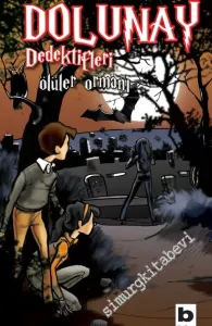 Dolunay Dedektifleri Ölüler Ormanı -         2012