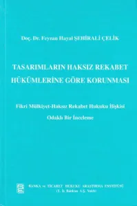 Tasarımların Haksız Rekabet Hükümlerine Göre Korunması