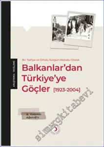 Balkanlar'dan Türkiye'ye Göçler 1923 - 2004 -         2023