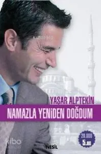 Namazla Yeniden Doğdum