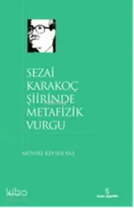 Sezai Karakoç Şiirinde Metafizik Vurgu