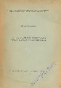 1946 - 1955 Yıllarında Pamphylia'da Yapılan Kazılar ve Araştırmalar ( Belleten Cilt 22, Yıl: 1958'den Ayrı Basım ) -        1958