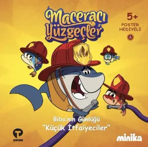 Biba'nın Günlüğü Küçük İtfaiyeciler-Maceracı Yüzgeçler (Ciltli)