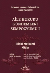 Aile Hukuku Gündemleri Sempozyumu I