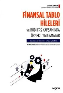 Finansal Tablo Hileleri ve BOBİ FRS Kapsamında Örnek Uygulamalar