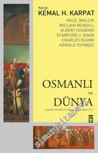 Osmanlı ve Dünya: Osmanlı Devleti ve Dünya Tarihindeki Yeri -        2019
