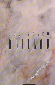 Geç Gelen Ağıtlar -