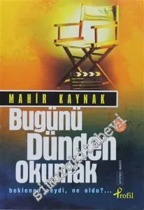 Bugünü Dünden Okumak: Beklenen neydi, ne oldu?... -