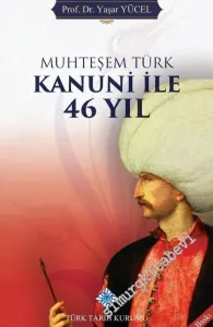 Muhteşem Türk Kanuni ile 46 Yıl -
