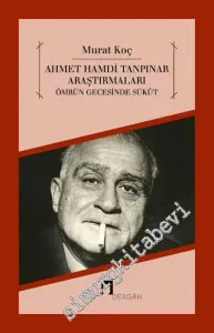 Ahmet Hamdi Tanpınar Araştırmaları - Ömrün Gecesinde Sükût -