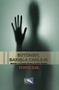 Bütünsel Bakışla Canlılık