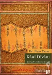 Kani Divanı - Tenkitli Metin ve Tahlil