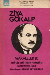 Ziya Gökalp Makaleler IX Yeni Gün Yeni Türkiye Cumhuriyet Gazetelerindeki Yazılar