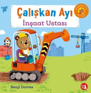 Çalışkan Ayı - İnşaat Ustası-Hareketli Kitap (Ciltli)