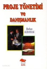 Proje Yönetimi ve Danışmanlık
