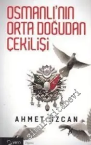 Osmanlı'nın Orta Doğudan Çekilişi -