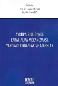 Avrupa Birliğinde Karar Alma Mekanizması, Yardımcı Organlar Ve Ajanslar