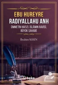 Ebu Hureyre Radıyallahu Anh - Ümmetin Hafızı - İslamın Ravisi, Büyük Sahabe