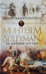 Muhteşem Süleyman ve Hürrem Sultan