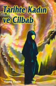 Tarihte Kadın ve Cilbab | Fatma Temir