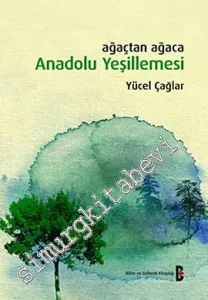 Ağaçtan Ağaca Anadolu Yeşillemesi -