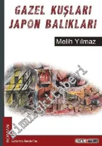 Gazel Kuşları Japon Balıkları -         2013