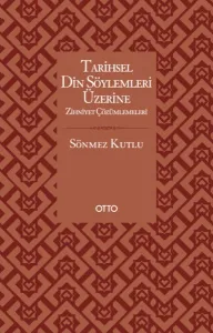 Tarihsel Din Söylemleri Üzerine Zihniyet Çözümlemeleri