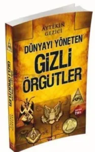 Dünyayı Yöneten Gizli Örgütler