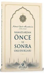 Mahmud Efendi Hazretlerinin Namazlardan Önce ve Sonra Okudukları