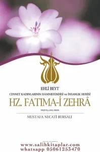 Ehli Beyt Cennet Kadınlarının Hanımefendisi ve İnsanlık Hurisi- Hz. Fatıma-i Zehrâ