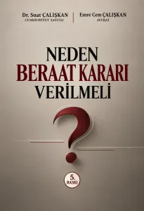 NEDEN BERAAT KARARI VERİLMELİ 5.BASKI