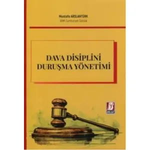 Dava Disiplini Duruşma Yönetimi