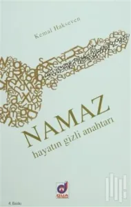 Namaz Hayatın Gizli Anahtarı