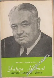 Bütün Cephelerile Yahya Kemal: Hayatı, Hatıraları, Şiirleri -