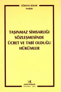Taşınmaz Simsarlığın Sözleşmesinde Ücret ve Tabi Olduğu Hükümler