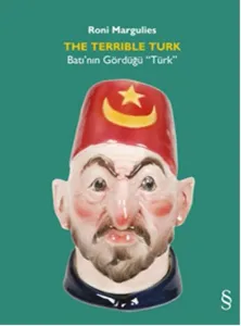 The Terrible Türk; Batı'nın Gördüğü Türk