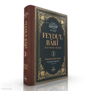 Feydu’l Bârî' Ala Sahîhi'l-Buhârî - 2. Cilt (Ciltli)