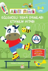 Akıllı Minik ;Eğlenceli Zeka Oyunları Etkinlik Kitabı 3-4 Yaş
