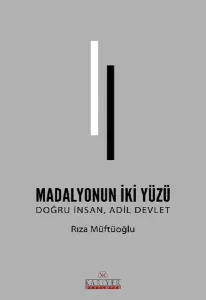 Madolyonun İki Yüzü Doğru İnsan Adil Devlet